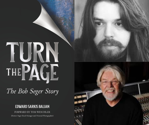 Cover of Turn the Page by Edward Balian and two photos of Bob Seger, one as a young man with long hair and one current in a recording studio